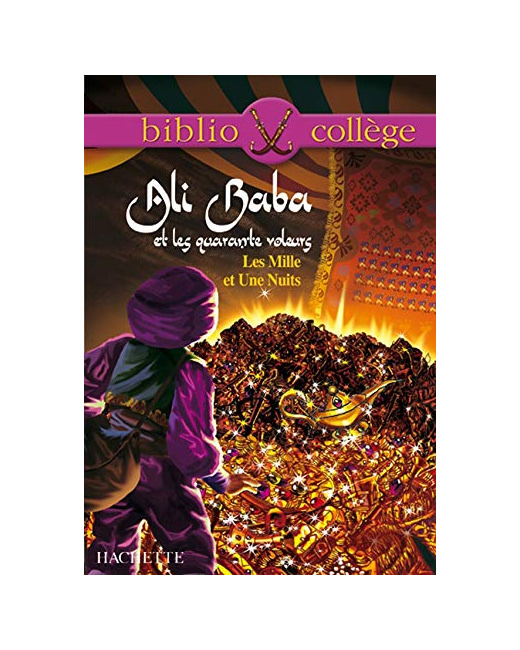 Bibliocollège - Ali Baba et les quarante voleurs - Les Mille et Une Nuits