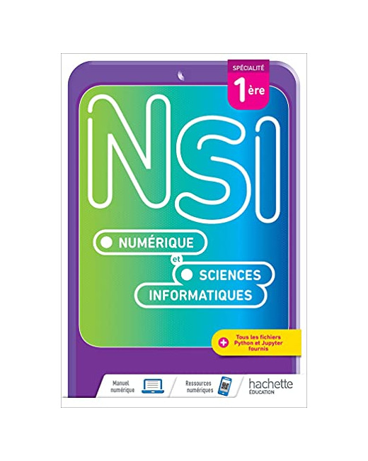 Numérique et Sciences Informatiques 1re Spécialité - Livre élève - Ed. 2021