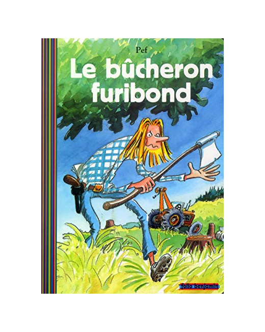 Livre Le Bûcheron Furibond