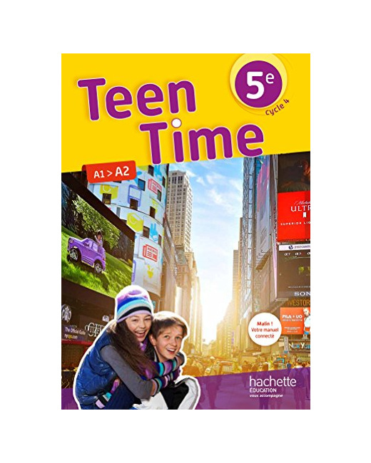 Teen Time anglais cycle 4 / 5e - Livre élève - éd. 2017