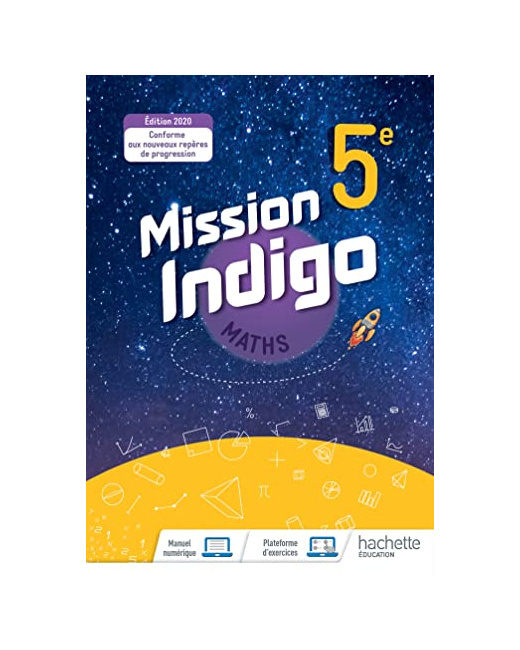 Mission Indigo mathématiques cycle 4 / 5ème - Livre élève - éd. 2020
