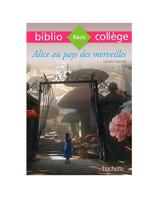 Bibliocollège - Alice au pays des merveilles, Lewis Carroll