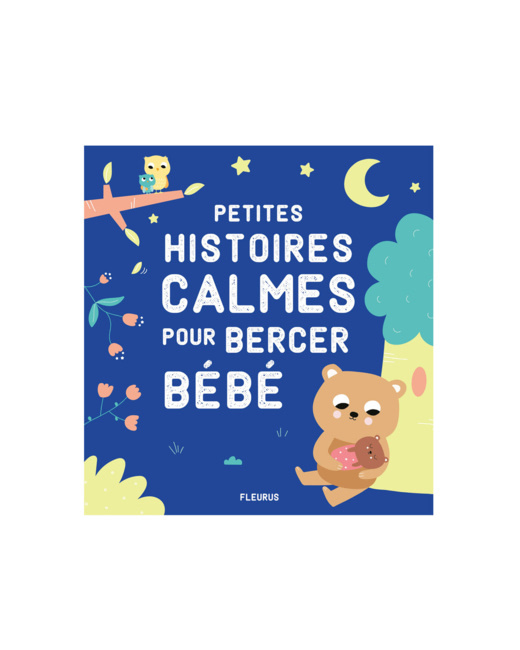 Livre Petites histoires calmes pour bercer bébé