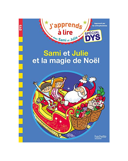 Sami et Julie - Spécial DYS (dyslexie) Sami et Julie et la magie de Noël