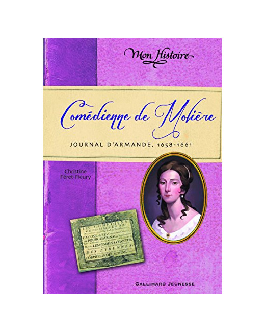 Livre Comédienne De Molière: Journal D'Armande, 1658-1661