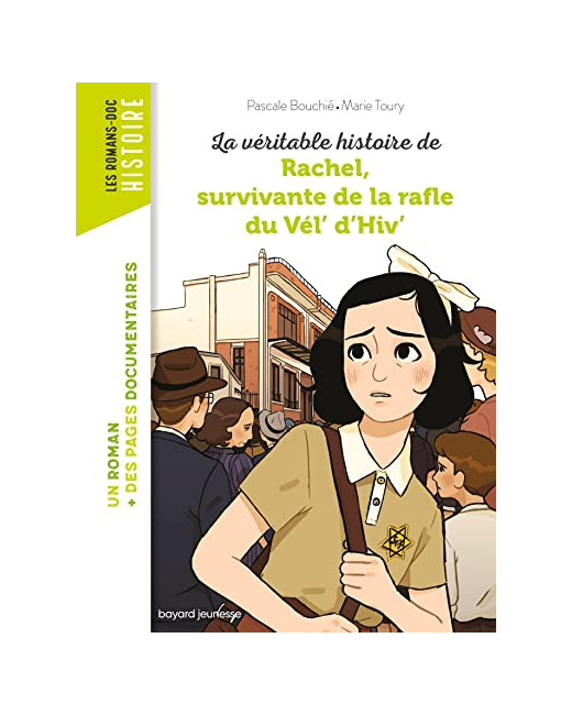 La véritable histoire de Rachel - qui vécut la Rafle du Vel d'hiv