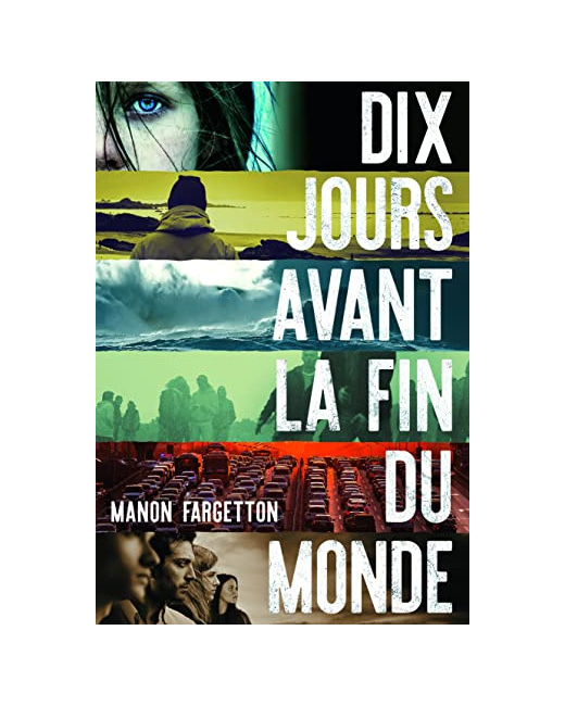 Livre Dix Jours Avant La Fin Du Monde