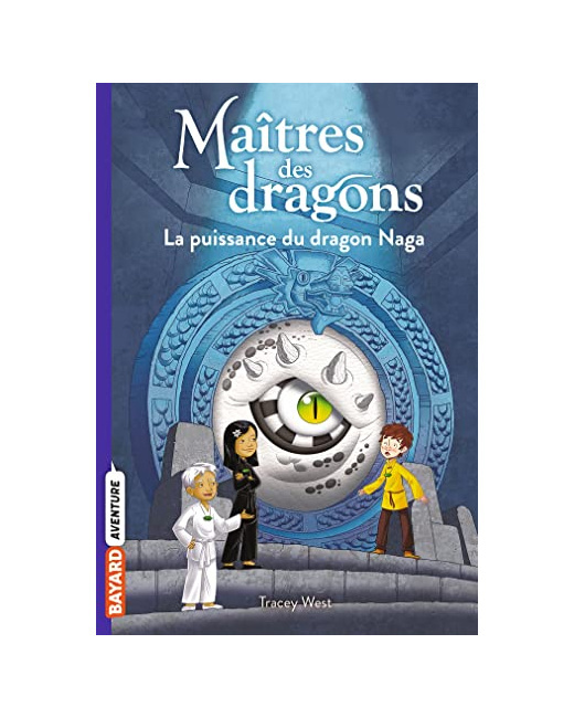 Maîtres des dragons - Tome 13 - La puissance du dragon Naga