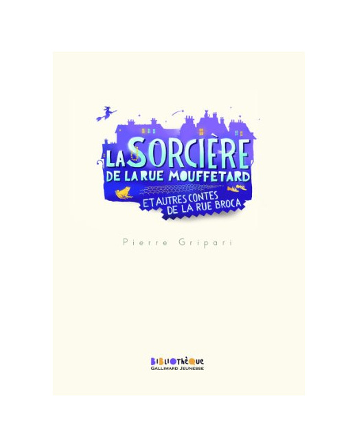 Livre La Sorcière De La Rue Mouffetard Et Autres Contes De La Rue Broca