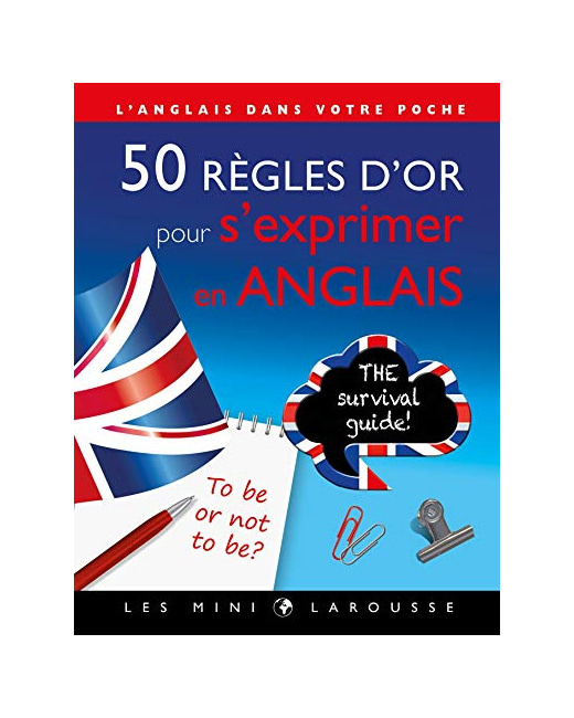 50 règles d'or pour s'exprimer en anglais