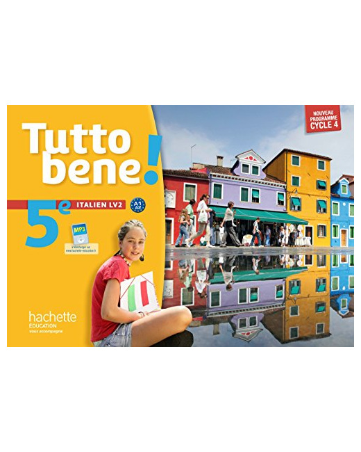 Tutto bene italien cycle 4 / 5e LV2 - Livre de l'élève - Nouveau programme 2016