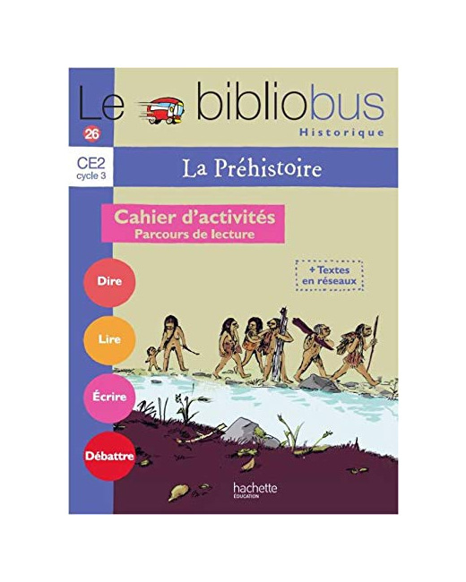 Le Bibliobus N° 26 CE2 - La Préhistoire - Cahier d'activités - Ed.2008