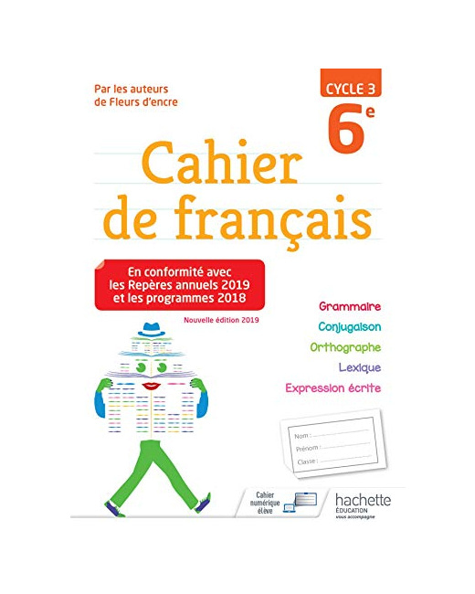 Cahier de français cycle 3 / 6e - éd. 2019