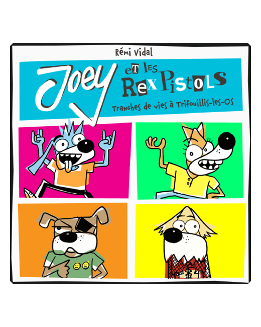 Chansons pour enfant - Joey et les Rex Pistols - Tranches de vies à Trifouillis-les-Os