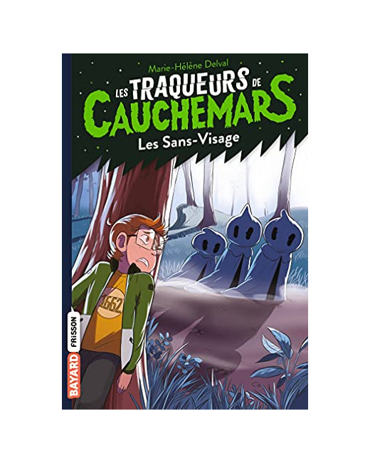 Les traqueurs de cauchemars - Tome 04 - Les sans-visage