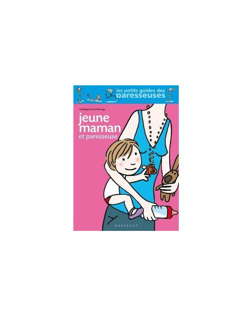 Jeune maman et paresseuse