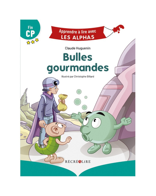 Livre Bulles gourmandes - Apprendre à lire avec Les Alphas
