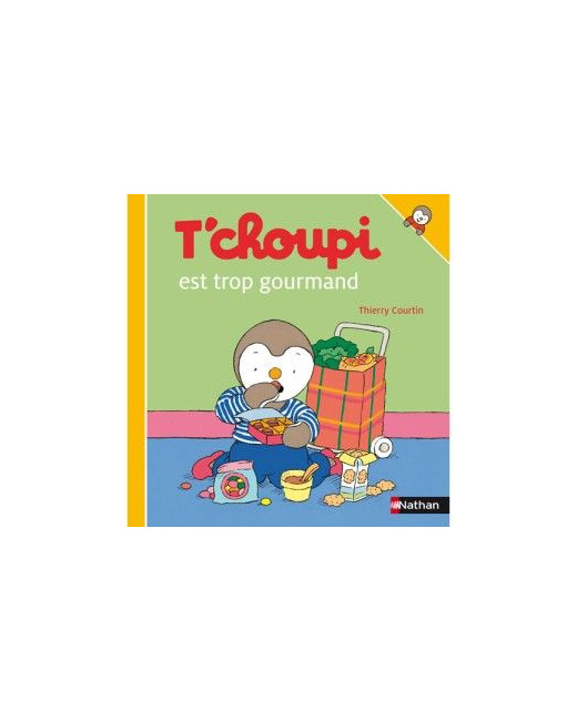 Livre T'choupi est trop gourmand