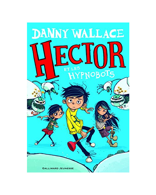 Livre Hector Et Les Hypnobots