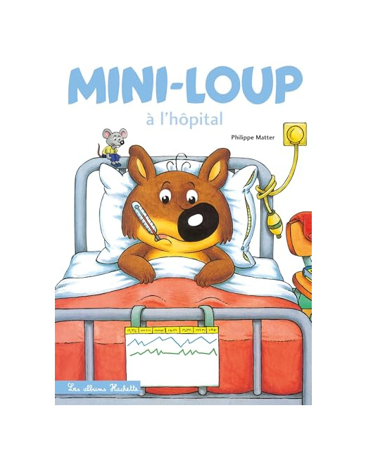 Livre enfant Mini-Loup à l'hôpital