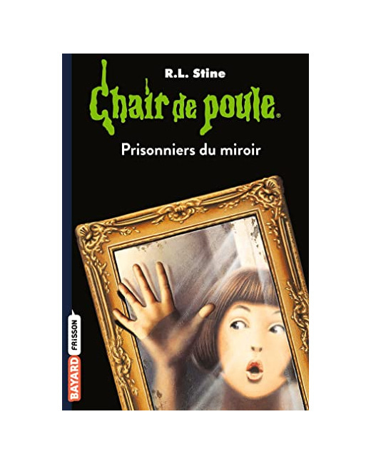 Chair de poule - Tome 04 - Prisonniers du miroir