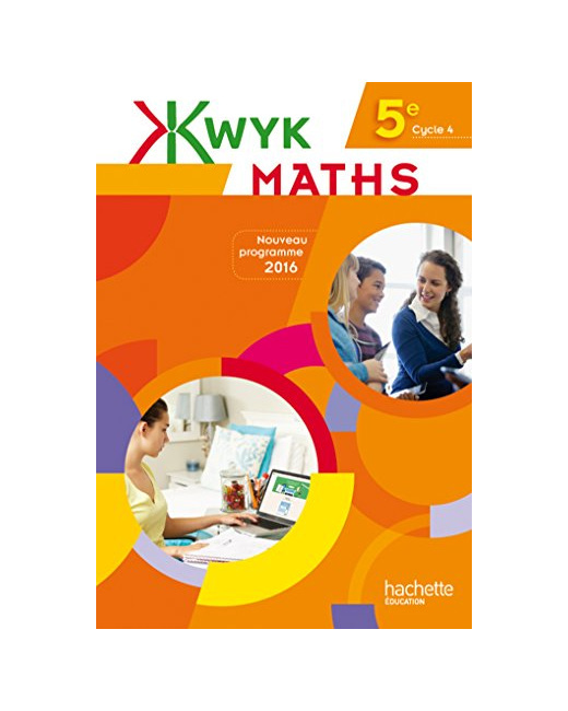 Kwyk Maths 5e - Livre élève - Edition 2016 - Nouveau programme 2016