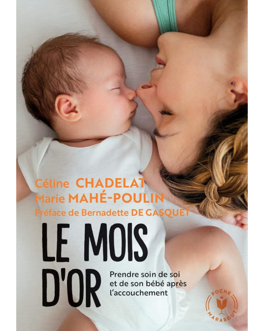 Le mois d'or - Prendre soin de soi et de votre bebe après l'accouchement