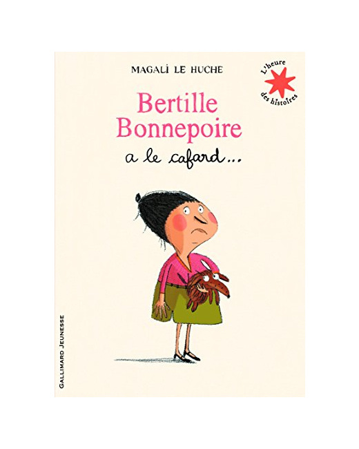 Livre Bertille Bonnepoire A Le Cafard… - L'Heure Des Histoires - De 3 À 6 Ans