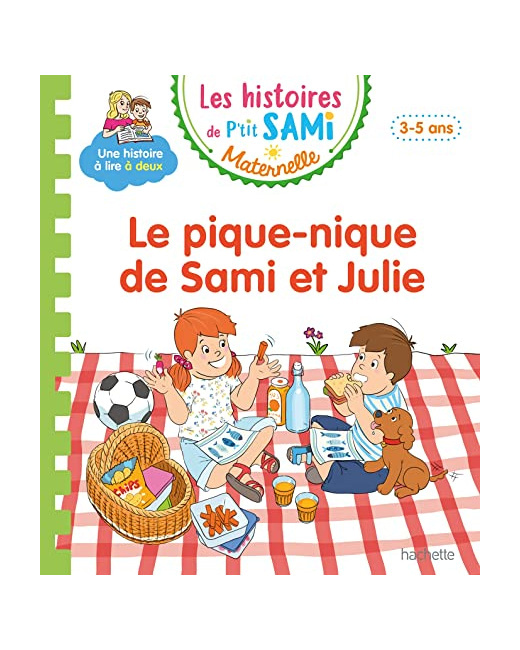 Les histoires de P'tit Sami Maternelle (3-5 ans) : Le pique-nique de Sami et Julie