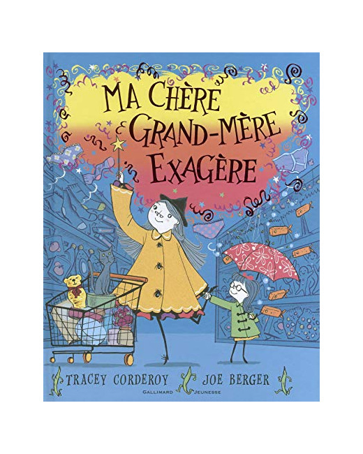 Livre Ma Chere Grand-Mere Exagere - A Partir De 5 Ans