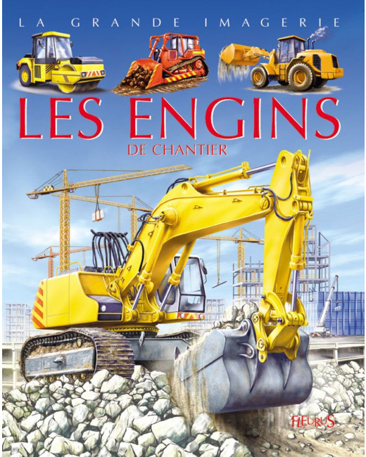 Livre Les engins de chantier