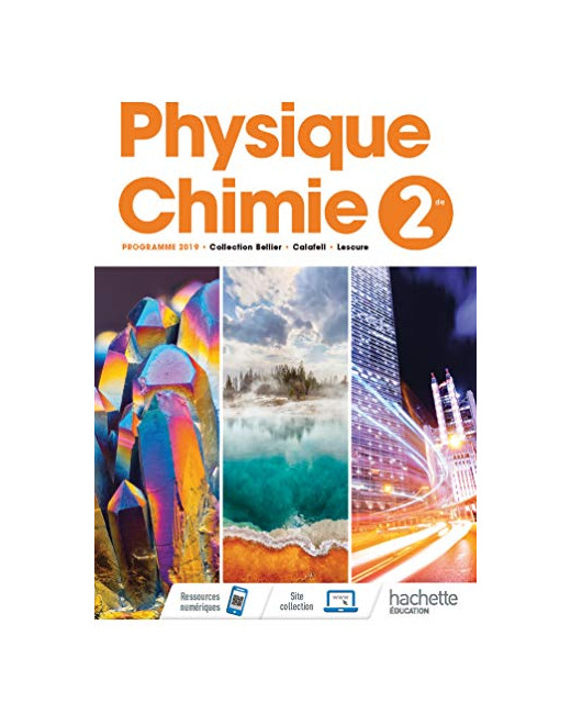 Physique/Chimie 2nde - Livre Élève - Ed. 2019