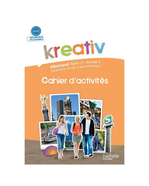 Kreativ Palier 2 Année 2 - Allemand - Cahier d'activités - Edition 2010
