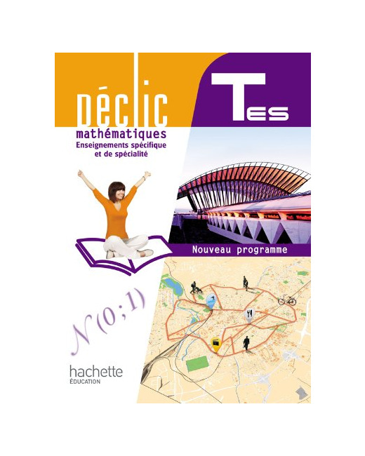 Déclic Maths Tles ES spécifique et spécialité - Livre élève Format compact - Edition 2012