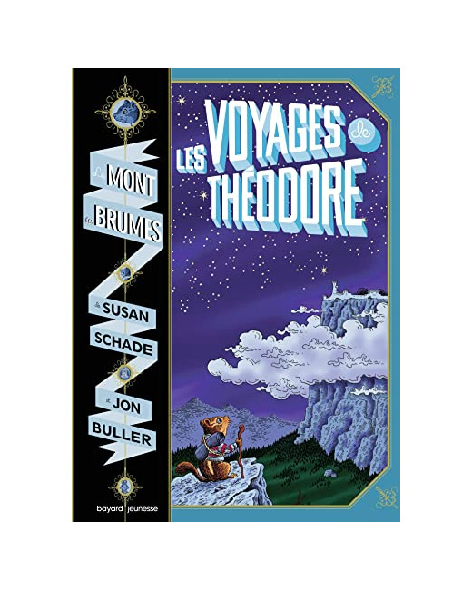 Le mont des brumes - Tome 01 - Les voyages de Théodore  - le mont des brumes