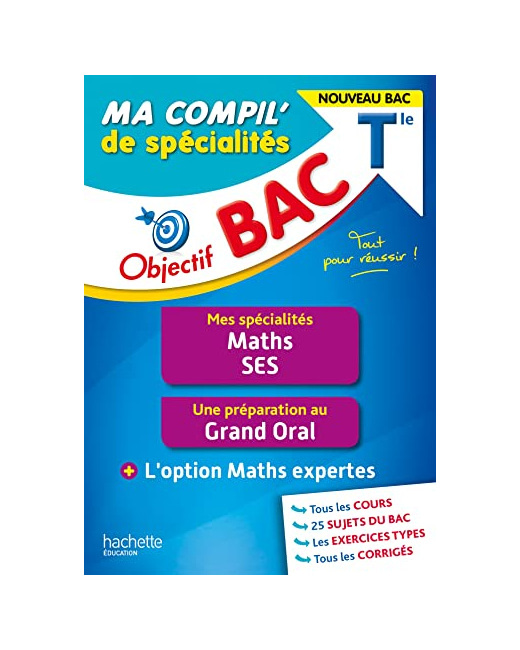 Objectif BAC Ma compil' de spécialités Maths et SES + Grand Oral + option Maths expertes