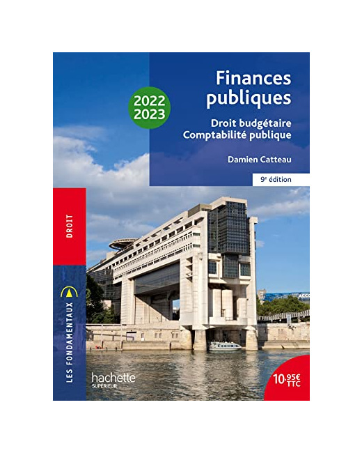 Fondamentaux - Finances publiques : droit budgétaire, comptabilité publique 2022-2023