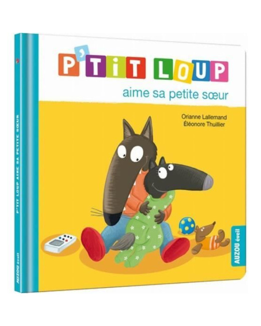 Livre P'tit loup aime sa petite soeur