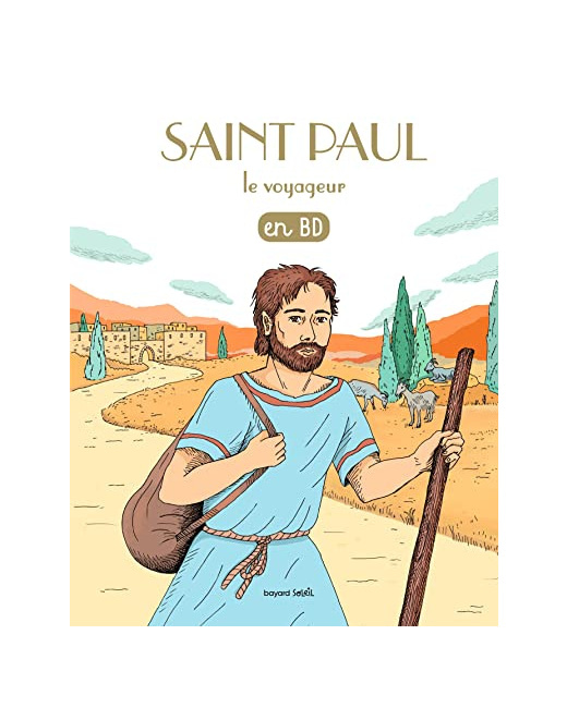 Les chercheurs de Dieu - Tome 08 - Saint Paul le voyageur en BD