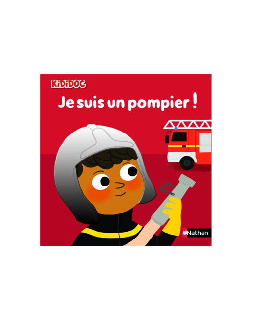 Livre Je suis un pompier ! - Kididoc
