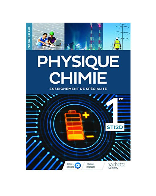 Physique-Chimie 1re STI2D - Livre de l'Elève - Edition 2019