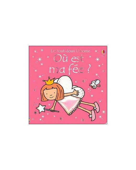 Livre Où est ma fée ? Mes tout-doux