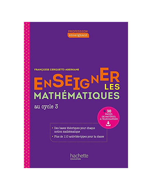 Profession enseignant - Enseigner les Mathématiques au cycle 3 - Ed. 2021