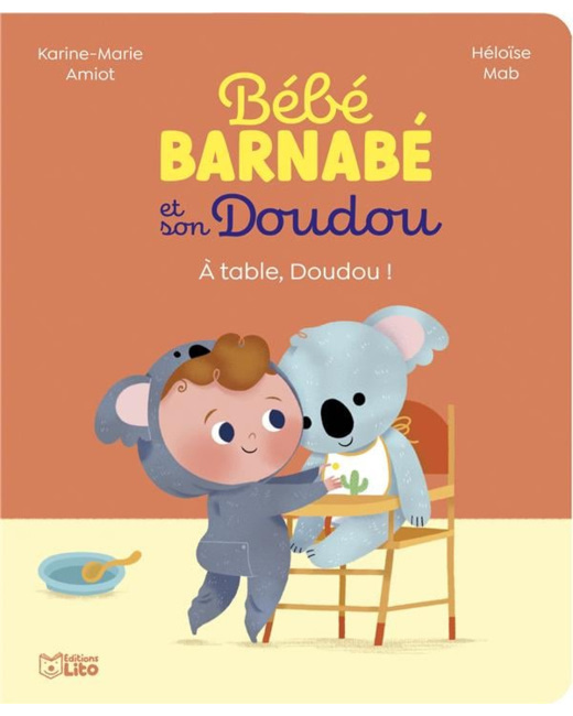 Bébé Barnabé et son Doudou : À Table, Doudou !