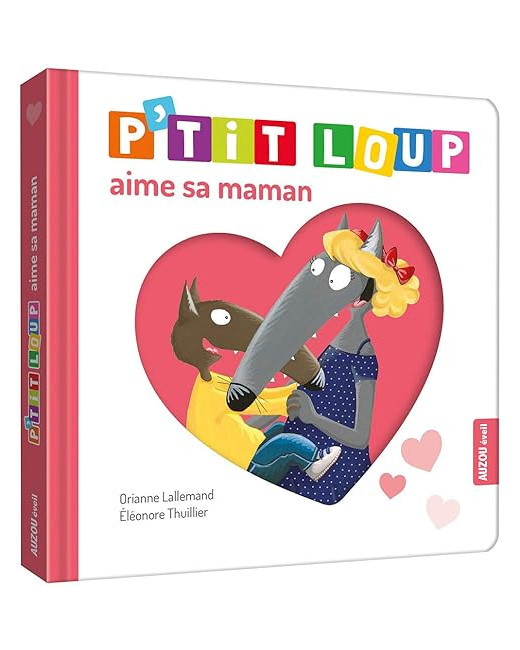 P'tit Loup aime sa maman