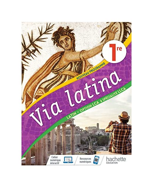 Via Latina Option LCA et Spécialité LLCA 1re - Livre Elève - Ed. 2020