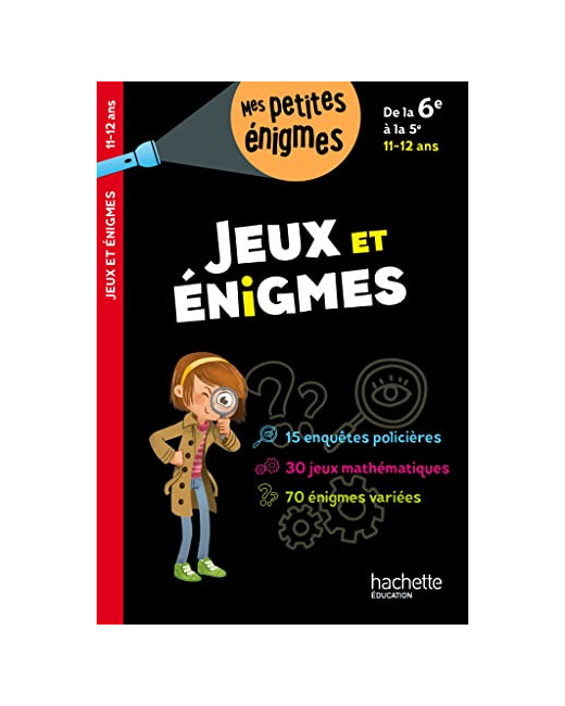 Jeux et énigmes De la 6e à la 5e - Cahier de vacances 2023