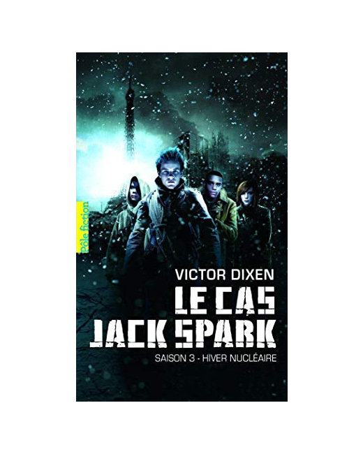 Livre Le Cas Jack Spark. Saison 3 : Hiver Nucleaire
