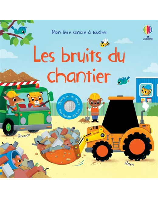Mon Livre Sonore À Toucher - Les Bruits Du Chantier
