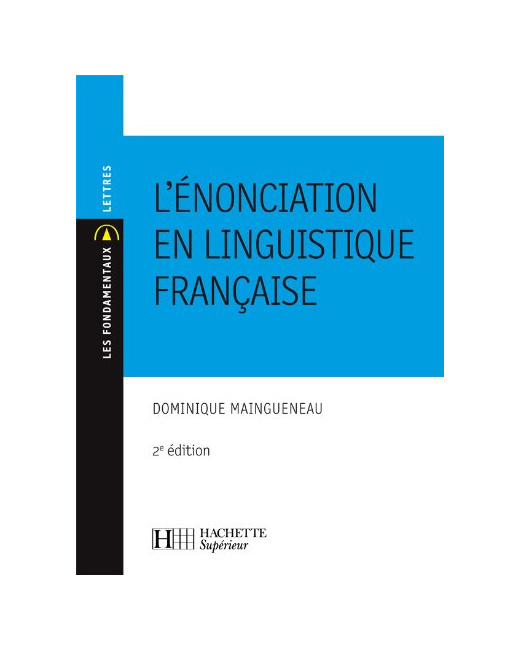 L'énonciation en linguistique française: N°30 2ème édition
